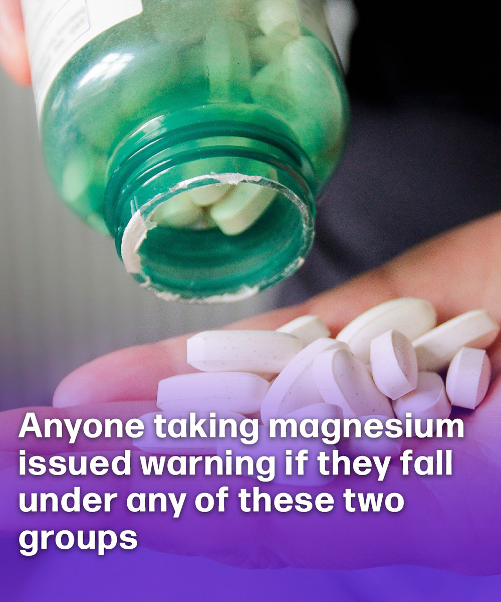 Anyone taking magnesium issued w.arning if they fall under either of these two groups