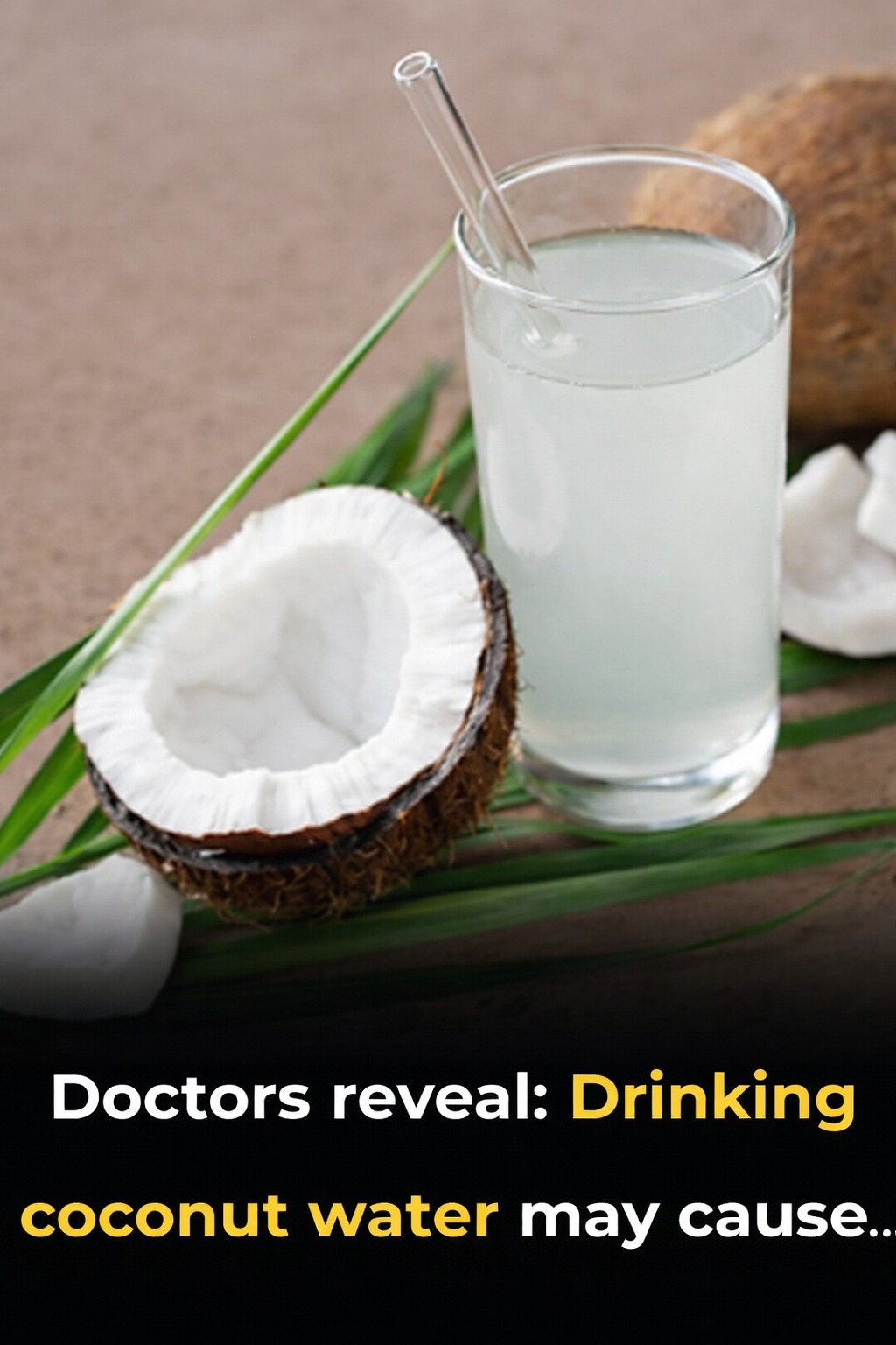 Doctors Reveal: Drinking Coconut Water May Cause…
