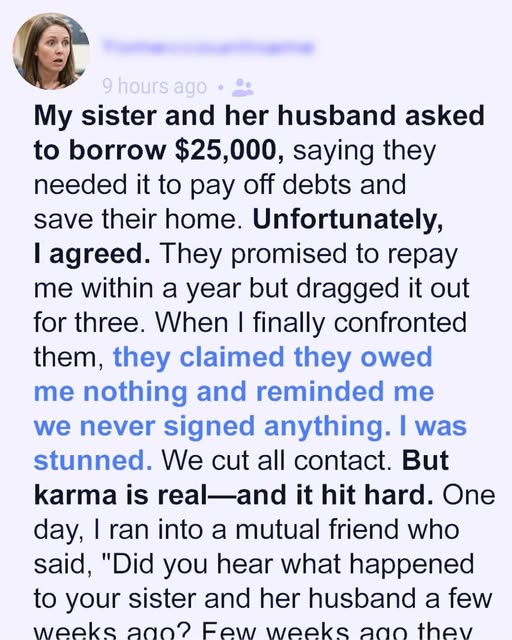 My Sister Betrayed Me Over $25,000… But Karma Had Other Plans
